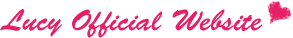 Lucy ルーシー｜オフィシャルウェブサイト